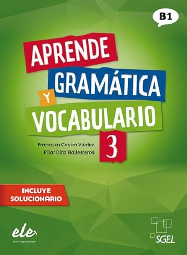 Aprende gramática y vocabulario 3 – Nueva edición: Buch (mit Lösungen) (Aprende gramática y vocabulario – Nueva edición) von Hueber Verlag
